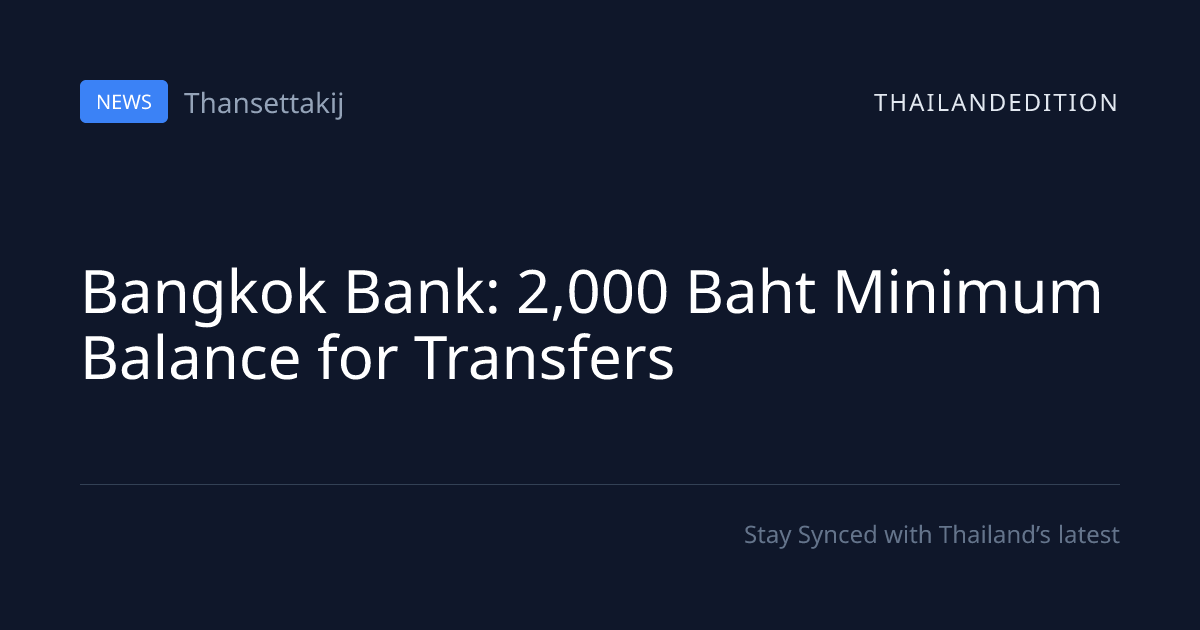 Bangkok Bank: 2,000 Baht Minimum Balance for | thailandedition