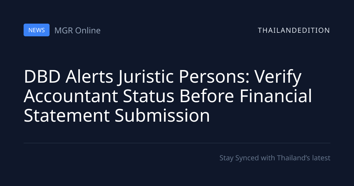 DBD Alerts Juristic Persons: Verify Accountant | thailandedition