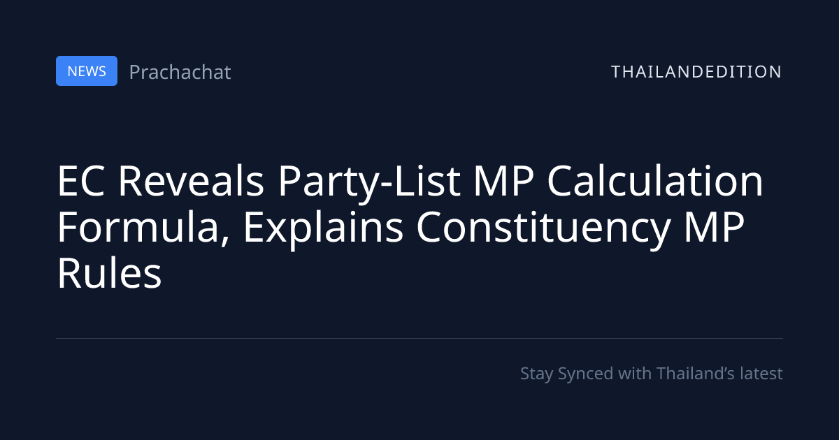 EC Reveals Party-List MP Calculation Formula, | thailandedition
