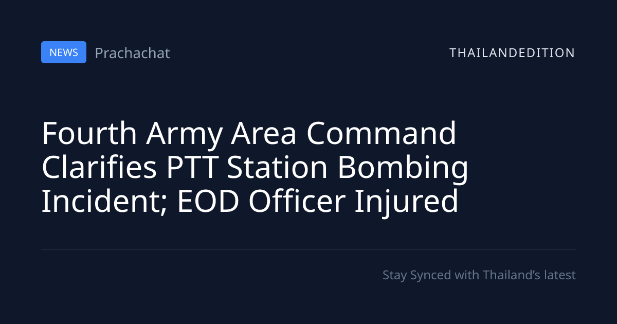 Fourth Army Area Command Clarifies PTT Station | thailandedition