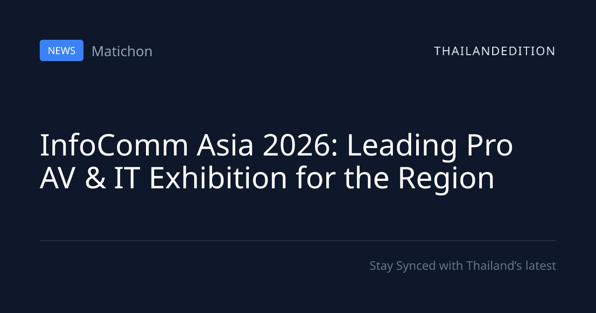 InfoComm Asia 2026: Leading Pro AV & IT Exhibition | thailandedition