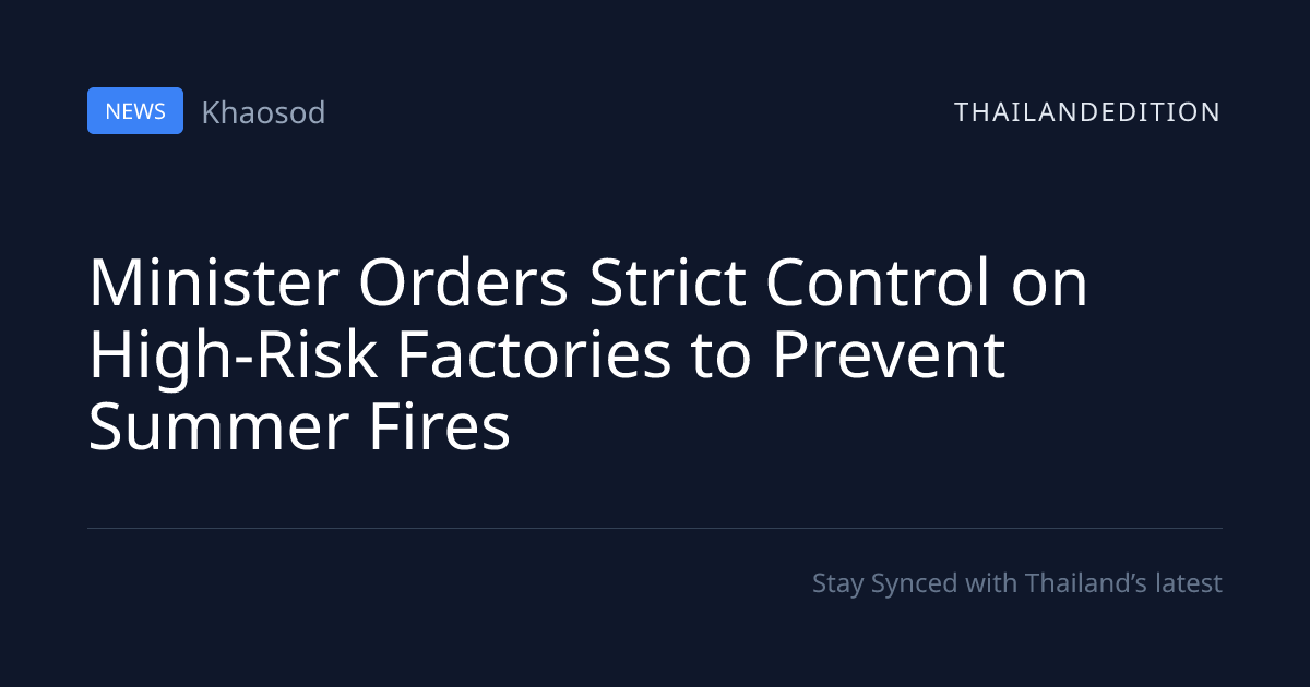 Minister Orders Strict Control on High-Risk | thailandedition