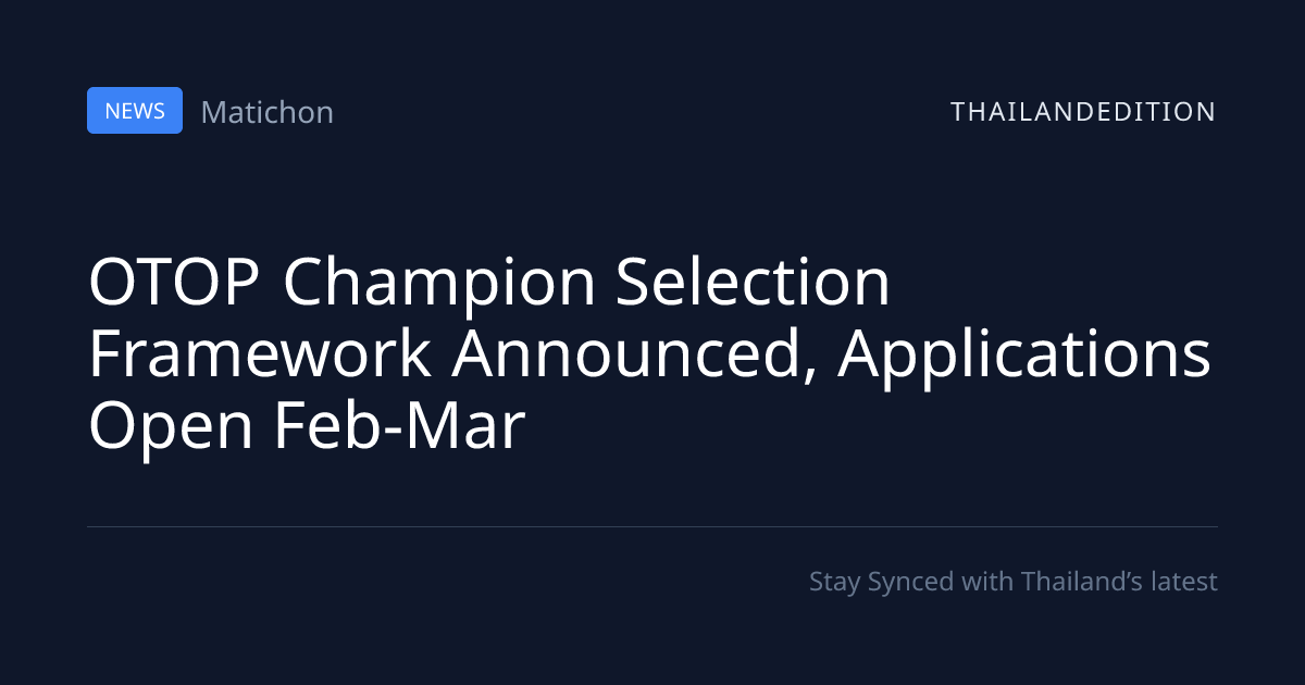 OTOP Champion Selection Framework Announced, | thailandedition