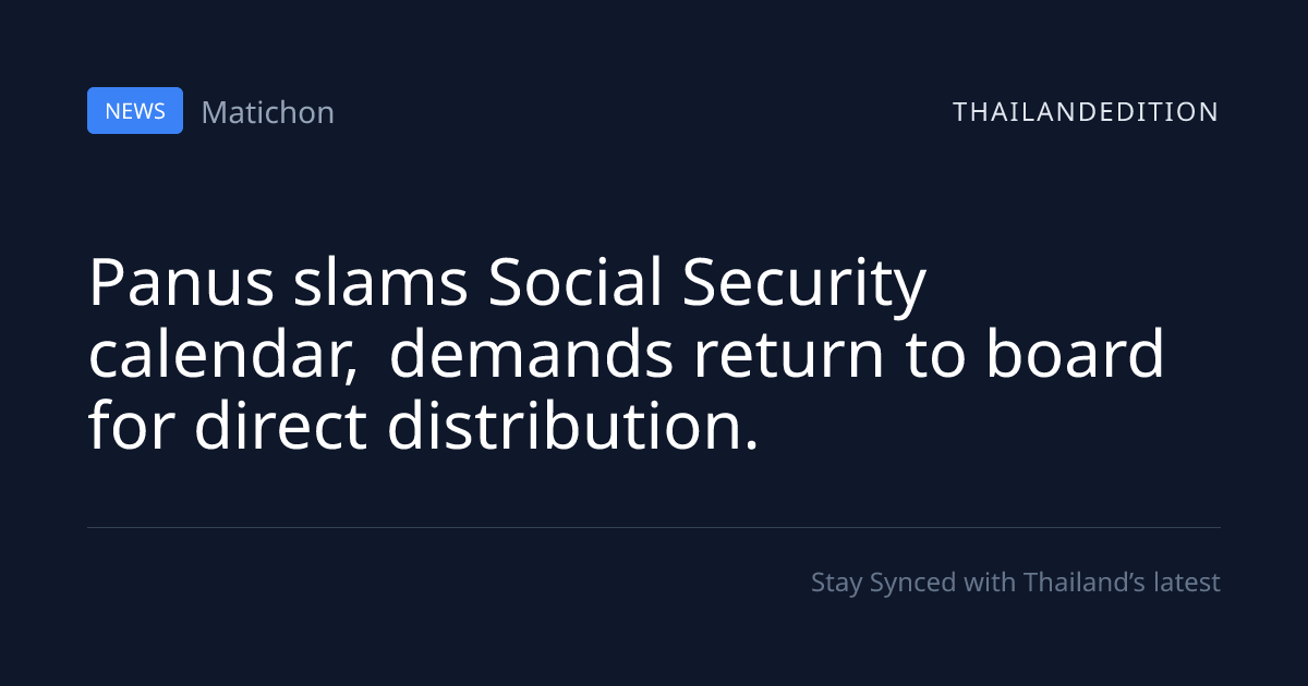 Panus slams Social Security calendar, demands | thailandedition