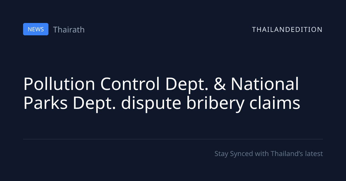 Pollution Control Dept. & National Parks Dept. | thailandedition