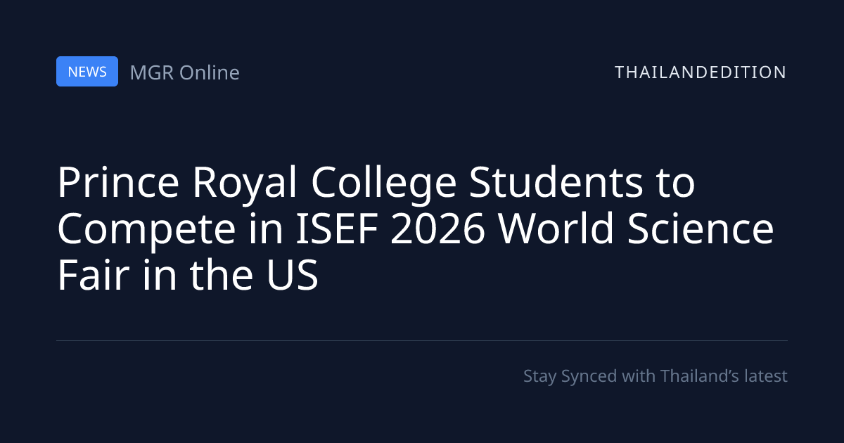 Prince Royal College Students to Compete in ISEF | thailandedition