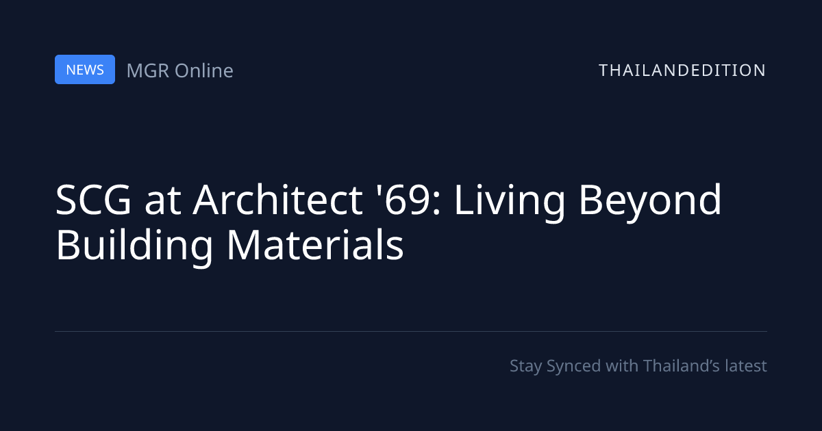 SCG at Architect '69: Living Beyond Building | thailandedition