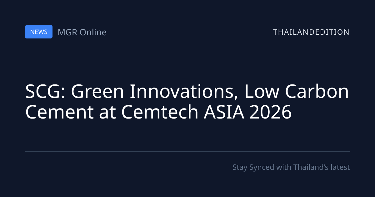 SCG: Green Innovations, Low Carbon Cement at | thailandedition