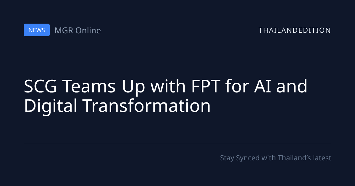 SCG Teams Up with FPT for AI and Digital | thailandedition