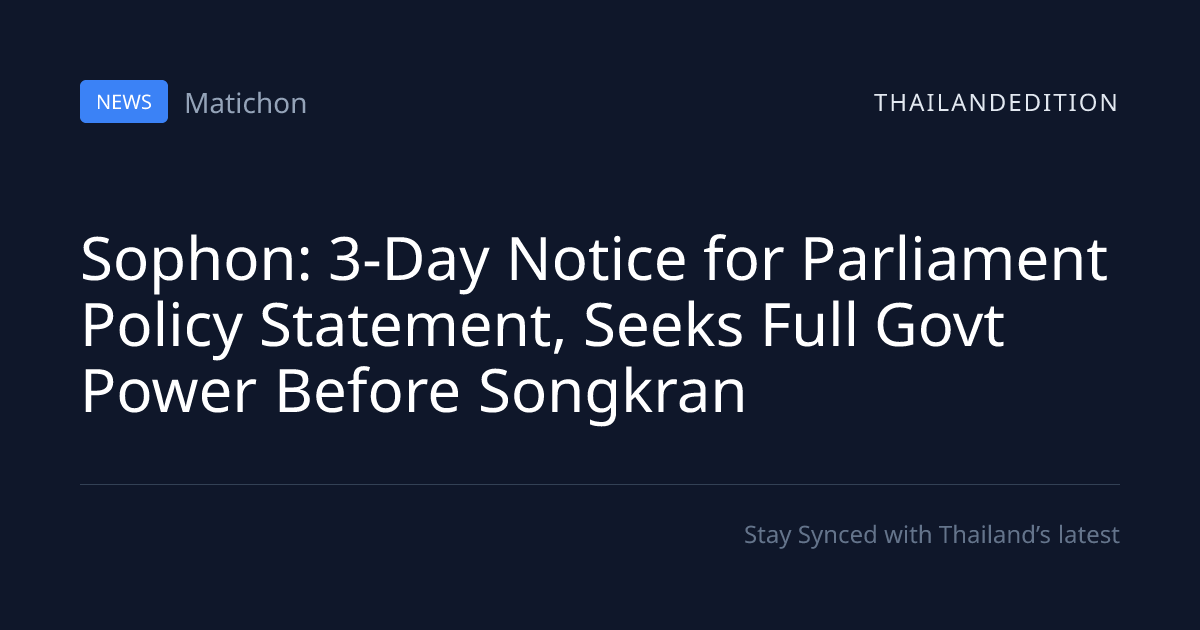Sophon: 3-Day Notice for Parliament Policy | thailandedition