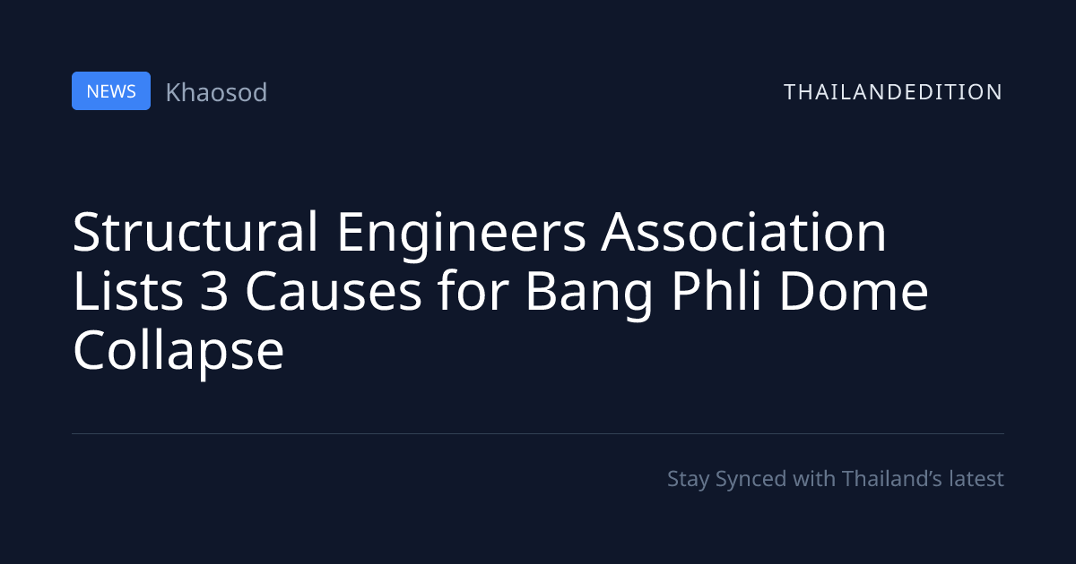 Structural Engineers Association Lists 3 Causes | thailandedition